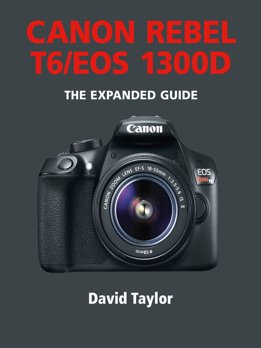 Title details for Canon Rebel T6/EOS 1300D by David Taylor - Available
